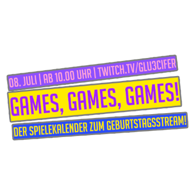 Geburtstagsstream Glu3cifer