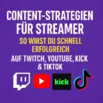 Content-Strategien für Streamer, Streaming erfolgreich werden, Twitch wachsen, YouTube Gaming SEO, Kick Streaming Tipps, TikTok Hooks, Content Plan Streamer, Streaming Setup, Community Aufbau, Streamer Monetarisierung